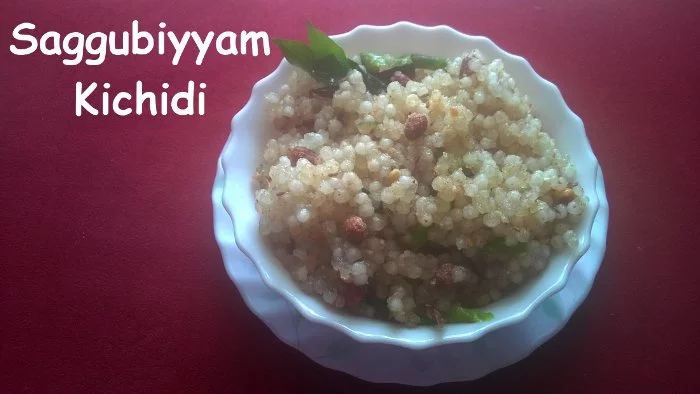Saggubiyyam Kichidi prepared with tapioca pearls